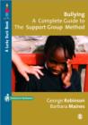Bullying: A Complete Guide to the Support Group Method - Book