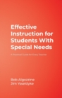 Effective Instruction for Students With Special Needs : A Practical Guide for Every Teacher - Book