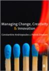 Managing Change, Creativity and Innovation - Book