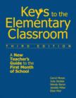 Keys to the Elementary Classroom : A New Teacher's Guide to the First Month of School - Book