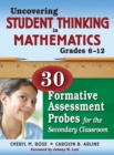 Uncovering Student Thinking in Mathematics, Grades 6-12 : 30 Formative Assessment Probes for the Secondary Classroom - Book