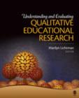 Understanding and Evaluating Qualitative Educational Research - Book
