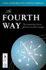 The Fourth Way : The Inspiring Future for Educational Change - Book