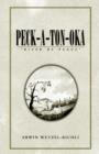 Peck-A-Ton-Oka : ''River of Peace'' - Book