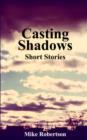 Casting Shadows : Short Stories - Book