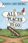 All the Places to Go . . . How Will You Know? - Book