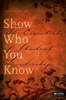 Show Who You Know: The Essentials of Student Leadership - Book