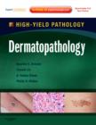 Dermatopathology : High Yield Pathology - Book