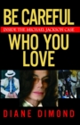 Be Careful Who You Love : Inside the Michael Jackson Case - eBook