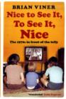 Nice to See It, To See It, Nice : The 1970s in front of the Telly - Book