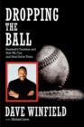 Dropping the Ball : Baseball's Troubles and How We Can and Must Solve Them - eBook