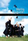 Hello Future! : Insights for the Graduate - eBook