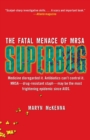 Superbug : The Fatal Menace of MRSA - Book
