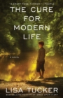 The Cure for Modern Life : A Novel - eBook
