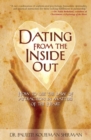 Dating from the Inside Out : How to Use the Law of Attraction in Matters of the Heart - eBook