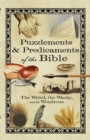 Puzzlements & Predicaments of the Bible : The Weird, the Wacky, and the Wondrous - Book