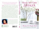 Dear Success Seeker : Wisdom from Outstanding Women - Book