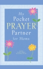 My Pocket Prayer Partner for Moms - eBook