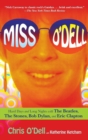 Miss O'Dell : My Hard Days and Long Nights with The Beatles, The Stones, Bob Dylan, Eric Clapton, and the Women They Loved - eBook