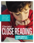 A Close Look at Close Reading : Teaching Students to Analyze Complex Texts, Grades K-5 - Book