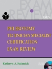 Phlebotomy Technician Specialist : Certification Exam Review - Book