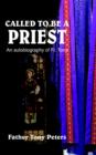 Called to be A Priest : An Autobiography of Fr. Tony - Book