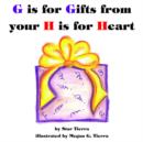 G is for Gifts from Your H is for Heart - Book