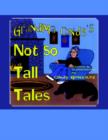 Grandma Cindy's Not So Tall Tales - Book