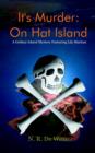 It's Murder : On Hat Island: A Gedney Island Mystery Featuring Lily Martian - Book