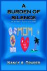 A Burden of Silence : My Mother's Battle with AIDS - Book