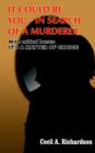 It Could be You - in Search of A Murderer : With Added Bonus IT's A MATTER OF CHOICE - Book