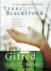 The Gifted : A New Edition of Terri Blackstock's Classic Tale - eBook