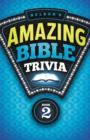 Nelson's Amazing Bible Trivia : Book Two - Book