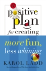 A Positive Plan for Creating More Calm, Less Stress - eBook