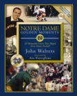 Notre Dame Golden Moments : 20 Memorable Events That Shaped Notre Dame Football - eBook