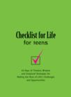 Checklist for Life for Teens : Timeless Wisdom and   Foolproof Strategies for Making the Most of Life's Challenges and Opportunities - eBook