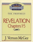 Thru the Bible Vol. 58: The Prophecy (Revelation 1-5) - eBook