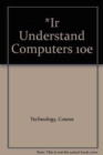 *IR Understand Computers 10e - Book