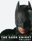 Art and Making of the Dark Knight Trilogy - Book