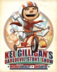 Kel Gilligan's Daredevil Stunt Show - Book