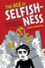 Age of Selfishness; Ayn Rand, Morality, and the Financial Crisis - Book