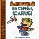Mini Myths: Be Careful, Icarus! - Book