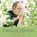 Gregor Mendel : The Friar Who Grew Peas - Book