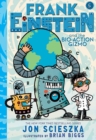 Frank Einstein and the Bio-Action Gizmo (Frank Einstein Series #5) - Book
