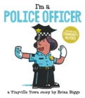 I'm a Police Officer (A Tinyville Town Book) - Book