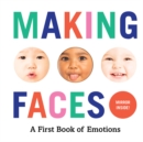 Making Faces: A First Book of Emotions - Book