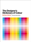 Designer's Dictionary of Colour [UK edition] - Book