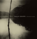 Sally Mann : A Thousand Crossings - Book