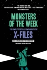 Monsters of the Week: The Complete Critical Companion to The X-Files - Book