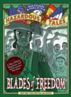 Blades of Freedom (Nathan Hale’s Hazardous Tales #10) : A Tale of Haiti, Napoleon, and the Louisiana Purchase - Book